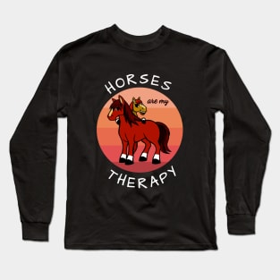 Horses are my therapy Long Sleeve T-Shirt